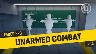 FaberRPG v0.3 - Unarmed Combat Showcase (UE 5.7)