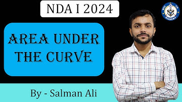 Area under the curve || Area bounded by single and double curves || NDA Maths by Salman Ali