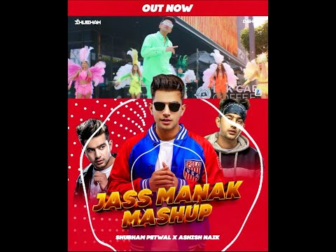 jass-manak-mashup-||-dj-shubam-||-dj-ashish-naik-||