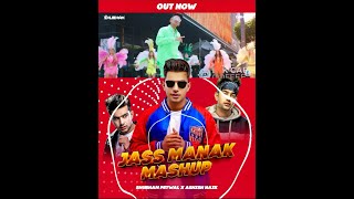 Jass Manak Mashup || DJ ShubaM || DJ Ashish Naik || Thumb
