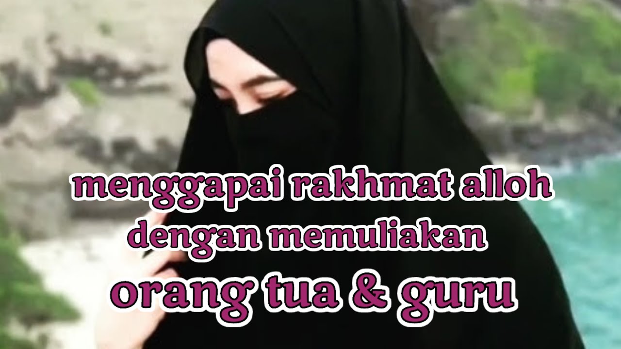 MENGGAPAI RAKHMAT ALLOH DENGAN MEMULIAKAN ORANG TUA & GURU ‼️ USTADZAH HALIMAH ALAYDRUS 