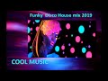 Funky  Disco House mix 2019