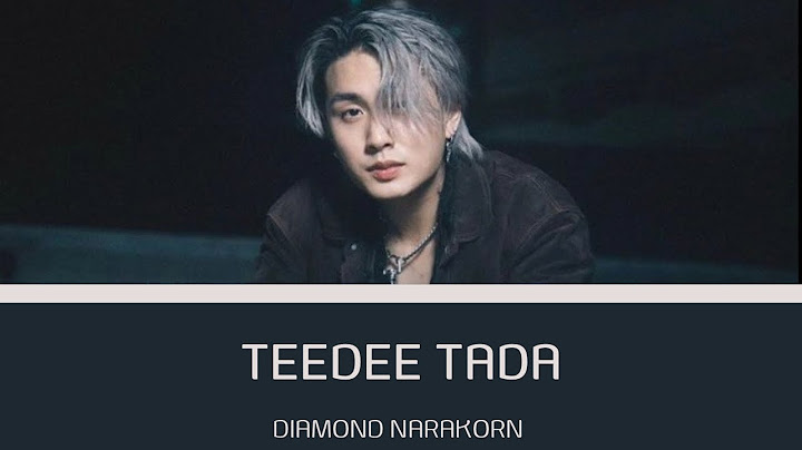 TEEDEE TADA - DAIMOND NARAKORN | Color Coded Lyrics