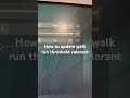 How to update walk run threshold valorant