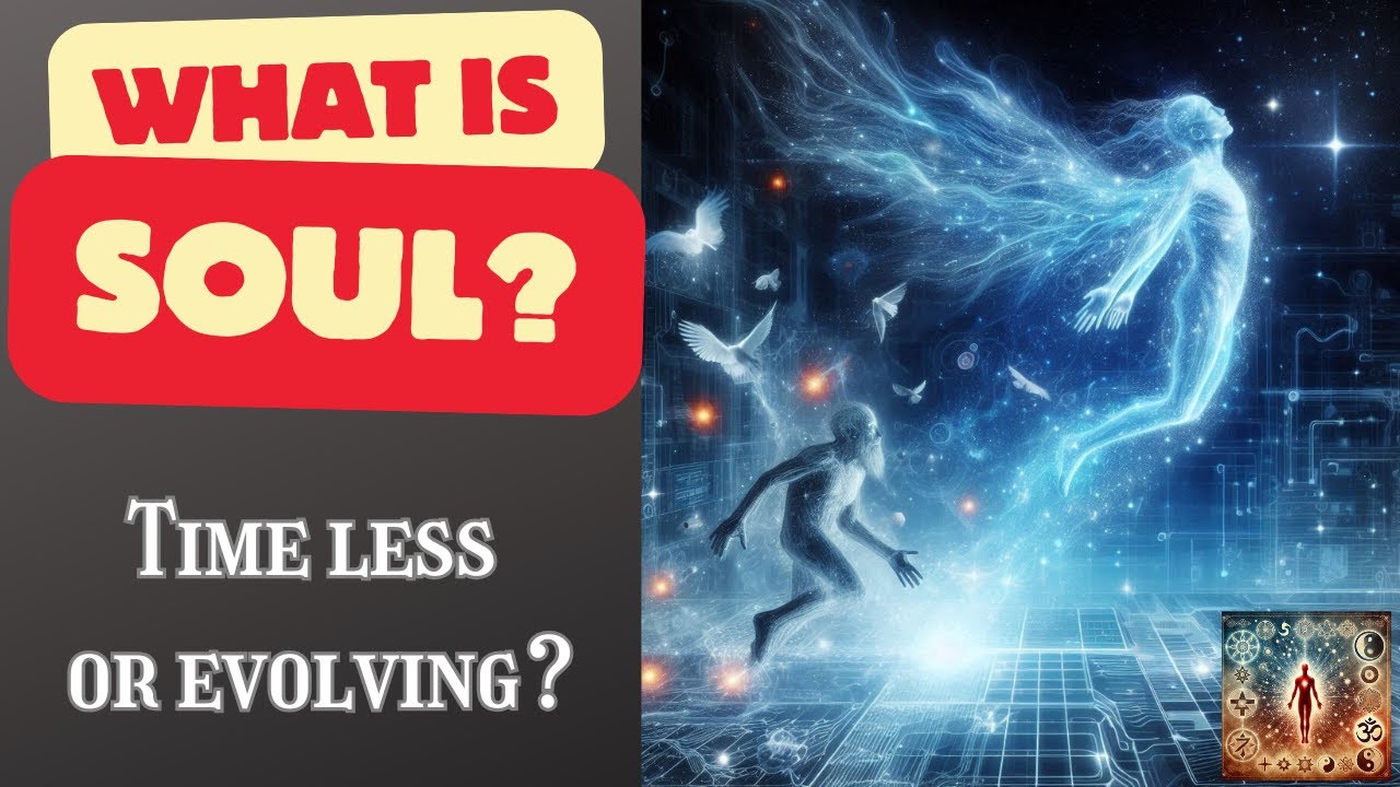 The Soul: From Ancient Beliefs to Modern Understanding. A bitesize video production.