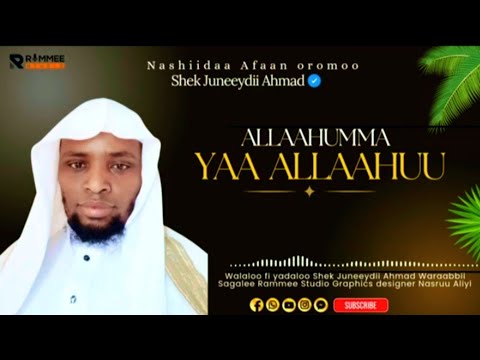 ALLAAHUMA YAA ALLAAHU She Juneydi Ahmad Nashiidaa Haariya  ALLAAHUMA YAA ALLAAHU She Juneydi Ahmad Nashiidaa Haariya