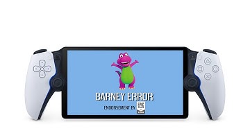 Barney Error Play Station Portal Edition (16+ ONLY)