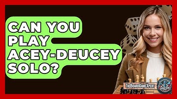 Can You Play Acey-Deucey Solo? - The Board Game Xpert