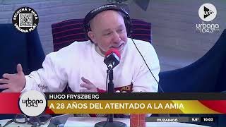 28 años del atentado a la AMIA | Hugo Fryszberg y Fernado Souto en #Perros2022