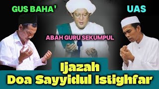 The Degree of Prayer for the Granting of Istighfar by Gus Baha', Abah Guru Sekumpul & Ustadz Abdu...