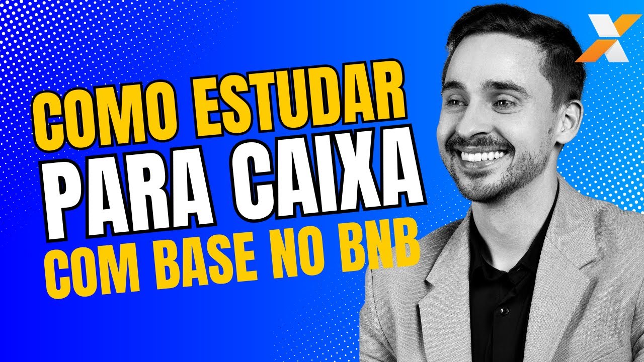 Como aproveitar BNB para CAIXA - DICAS DO QUE ESTUDAR