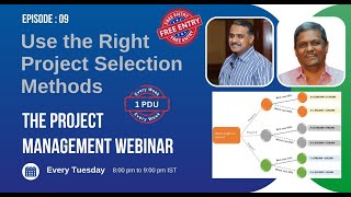 Use the Right Project Selection Methods - The Project Management Webinar-Episode 9 - By pmwares