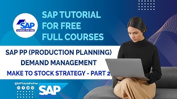SAP PP Demand Management | Make to Stock Strategy - Part 2 | SAP Production Planning | SAP Tutorial