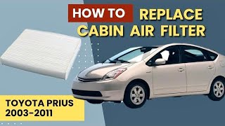 How to Replace Cabin Air Filter | Toyota Prius 2003-2011 | DIY guide