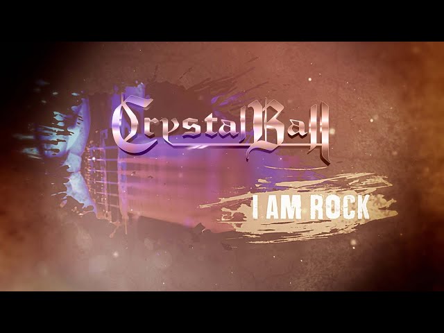 Crystal Ball - I Am Rock