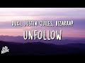 DUKI, Justin Quiles, Bizarrap - Unfollow (Lyrics/Letra)