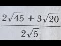 2√45 + 3√20 / 2√5