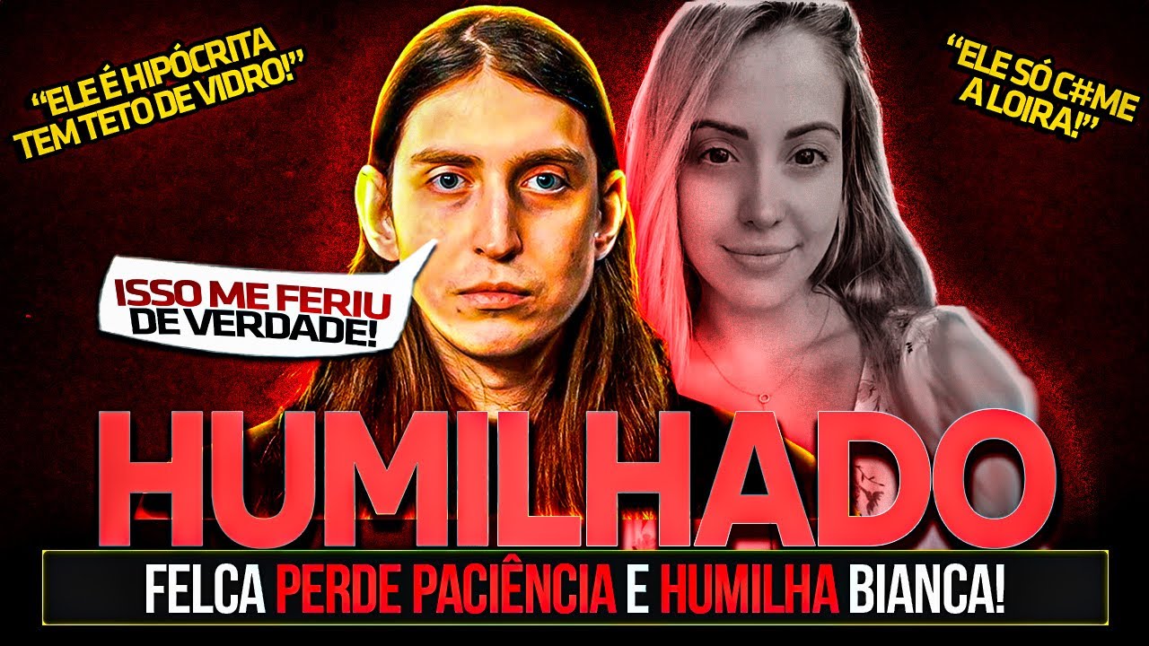 FELCA PERDE A CABEÇA E HUMILHA BIANQUINHA EM RESPOSTA!