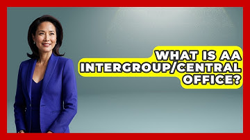 What Is AA Intergroup/Central Office? - Mind Over Substance