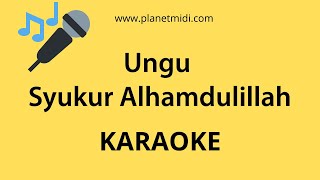 Ungu - Syukur Alhamdulillah (Karaoke/Midi Download)