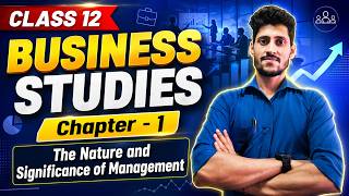 Part -4 |Class 12 Business Studies | Nature of management and Levels of Management |