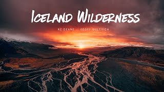 Iceland Wilderness -  KC Deane and Geoff Gulevich - 4K UHD