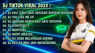 DJ KAU LEBIH DARI SEKEDAR BINTANG BINTANG REMIX TIKTOK TERBARU FULL BASS - DJ TIKTOK FULL ALBUM 2023