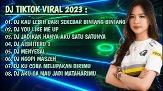 DJ KAU LEBIH DARI SEKEDAR BINTANG BINTANG REMIX TIKTOK TERBARU FULL BASS - DJ TIKTOK FULL ALBUM 2023