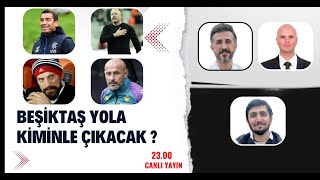 Beşiktaş Hangi Teknik Adamla Yola Çıkacak ? | Beşiktaş Haberleri | #beşiktaş | Bülent Uslu |