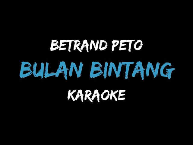 Bulan Bintang - Betrand Peto | Karaoke+Chord | By Music class=