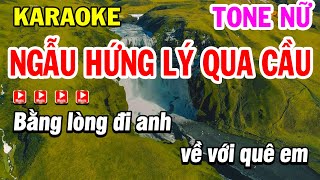 Karaoke Ngẫu Hứng Lý Qua Cầu Tone Nữ Cha Cha Cha | Nhạc Sống Phi Long