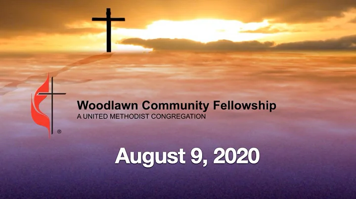 Woodlawn Community Fellowship August 9, 2020