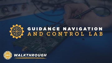 Guidance Navigation and Control Lab 360 Walkthrough