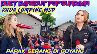 Duet pop sunda dangdut🔥kuda lumping msp di papak serang‼️@kampoeng_gerandong90 