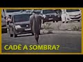 O HOMEM SEM SOMBRA