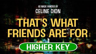 Thats What Friends Are For (Karaoke Higher Key) - Celine Dion
