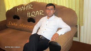 Mahir İlqar - Daha olurem (Official Audio)