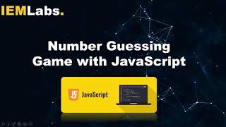Number Guessing game with JavaScript | Web Development | Tutorial | IEMLabs