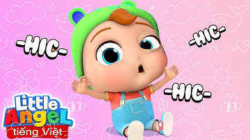 Bài Hát  Nấc Cụt | Baby John Bị Nấc | Nhạc Thiếu Nhi Vui Nhộn | Little Angel Tiếng Việt