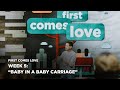 Baby in a Baby Carriage | First Comes Love | Week 5