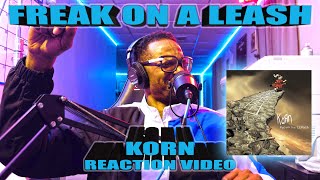 My First Time Hearing Korn - Freak on a Leash (Reaction Video)