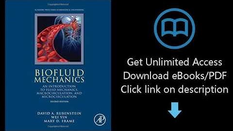 Biofluid Mechanics, Second Edition: An Introduction to Fluid Mechanics, Macrocirculation, and Microc