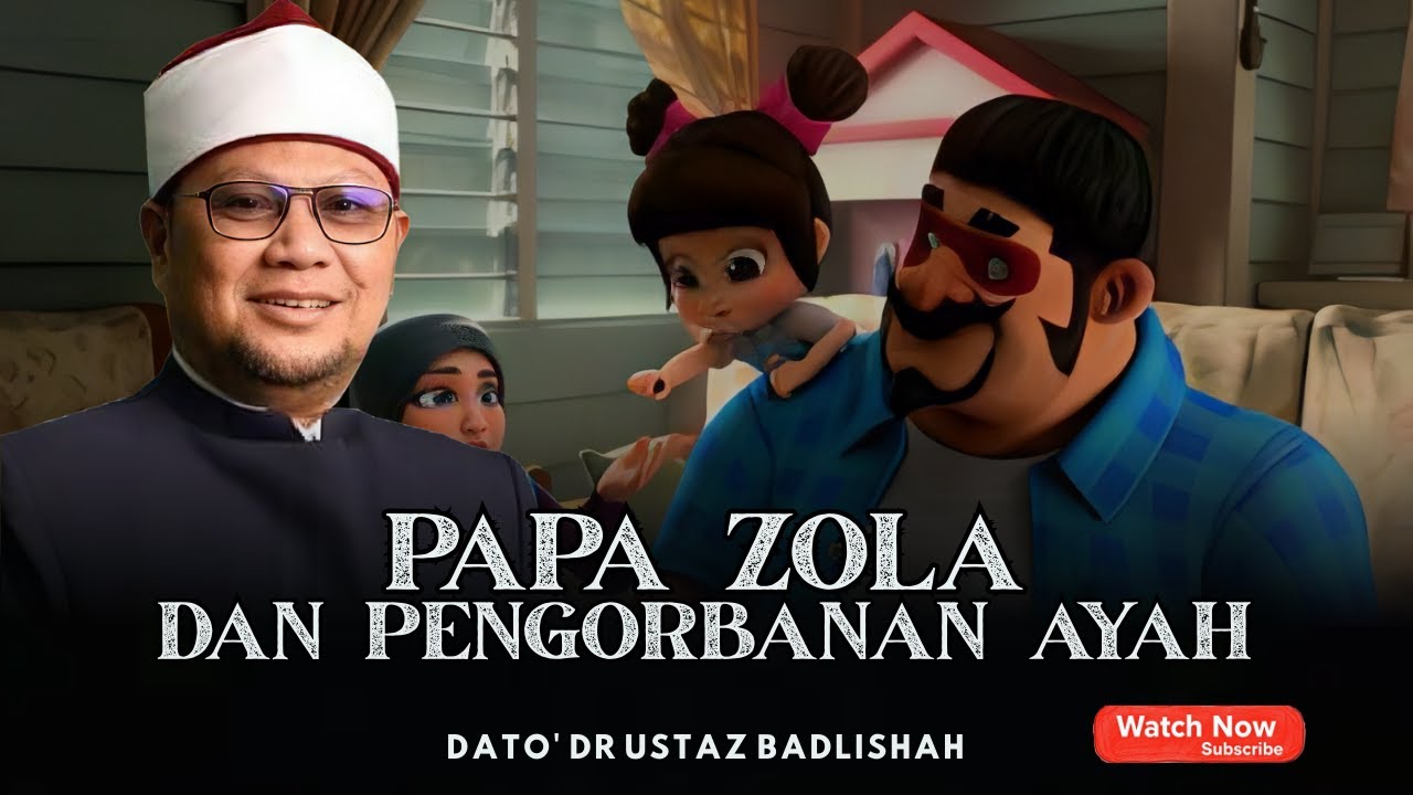 PENGORBANAN AYAH DALAM PAPA ZOLA | KELEBIHAN SOLAT MALAM | USTAZ BADLISHAH