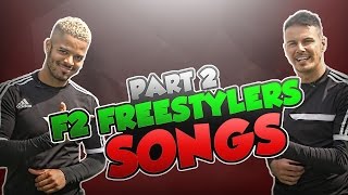 F2Freestylers Songs Part 2