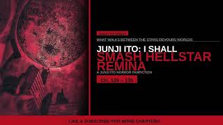 Junji Ito I Shall Smash Hellstar Remina,EP 11 ch 128-135