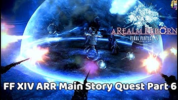 FF-XIV A Realm Reborn MSQ Cutscenes (Part 6)