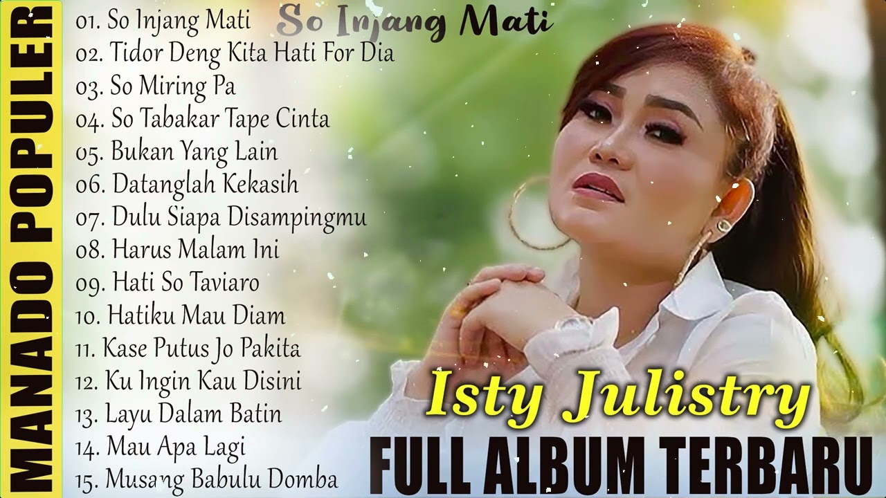Isty Julistry ( FULL ALBUM POPULER ) -- LAGU MANADO POPULER TERBARU 2024