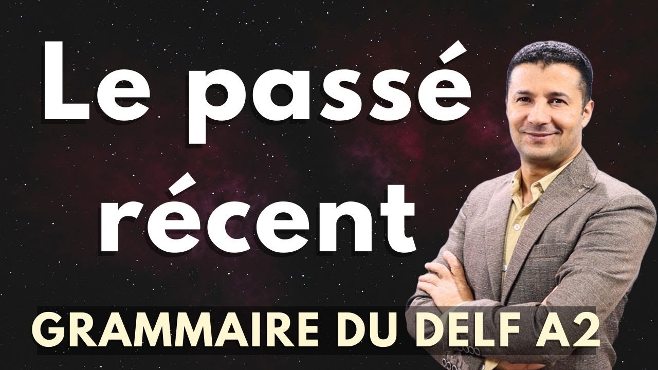 (59) شرح الماضي الحديث في اللغة الفرنسية Le passé récent