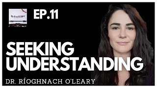 Flip the Script - Season 2 Episode 9 - Dr. Ríoghnach O'Leary - Seeking Understanding.