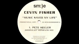 Cevin Fisher - Music Saved My Life (Pete Heller&#39;s Groovejet Moments Remix)